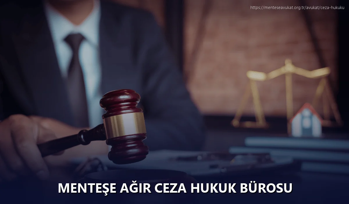 Menteşe Ağır Ceza Hukuk Bürosu