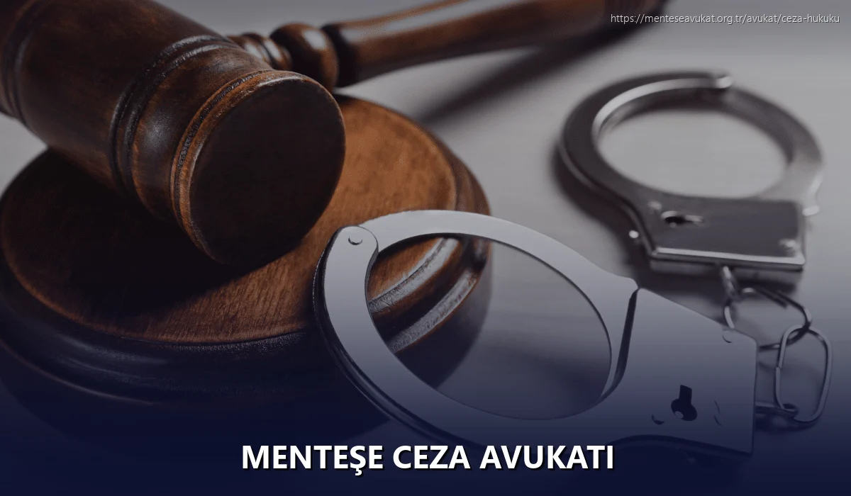 Menteşe Ceza Avukatı