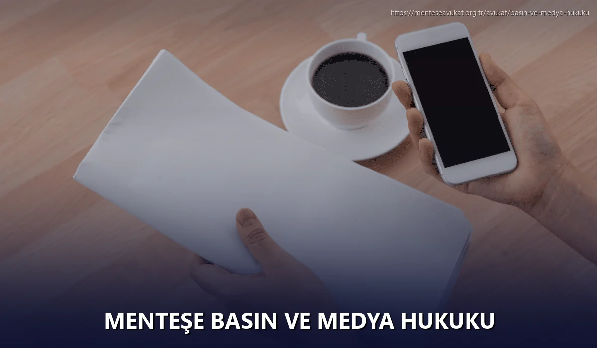 Menteşe Basın ve Medya Hukuku