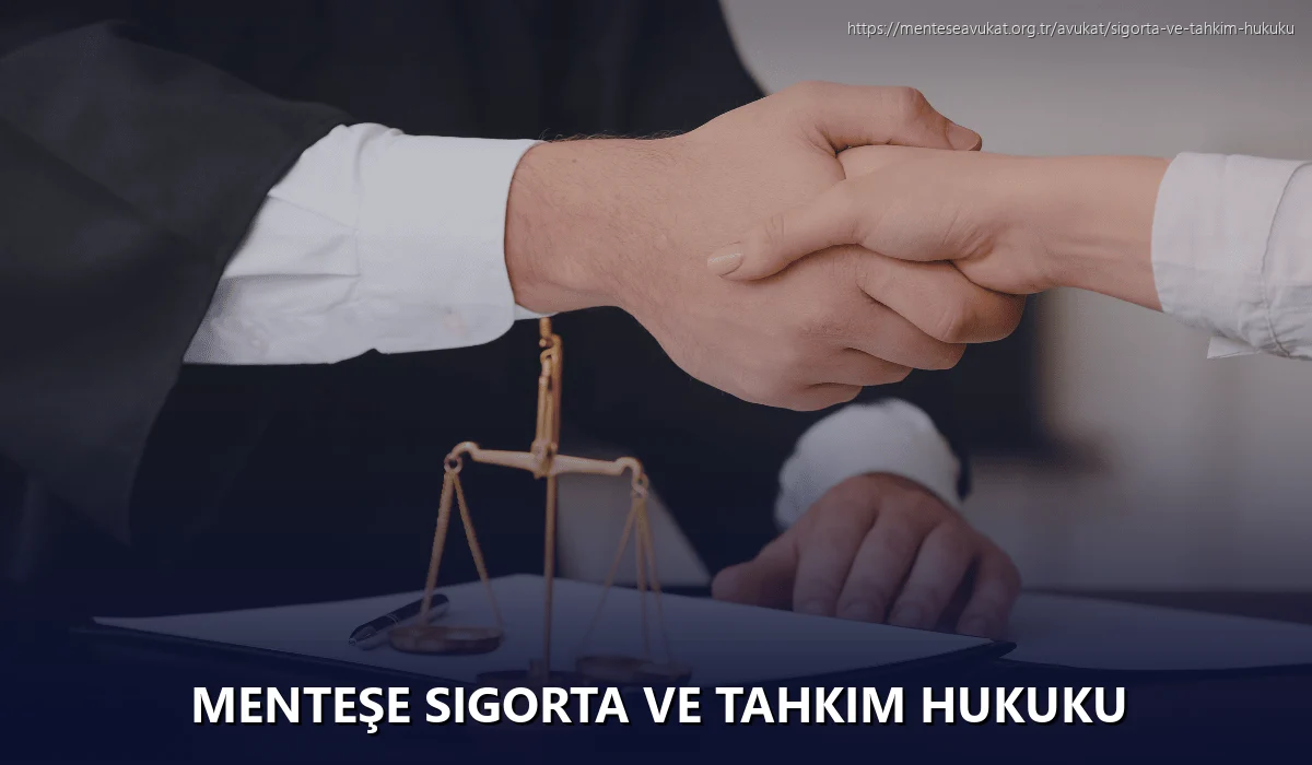 Menteşe Sigorta ve Tahkim Hukuku