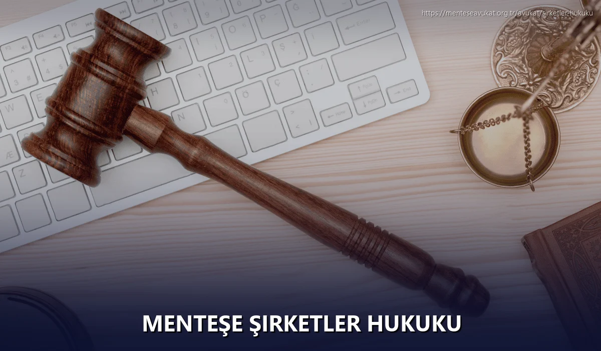 Menteşe Şirketler Hukuku