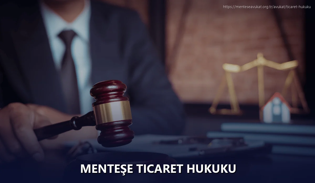 Menteşe Ticaret Hukuku